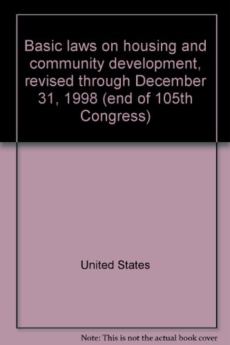 Book Basic Laws On Housing And Community Development, Revised Through December 31, 1998 (end Of 105th Congress) free