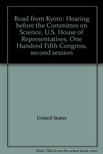 Book Road From Kyoto: Hearing Before The Committee On Science, U.s. House Of Representatives, One Hundred Fifth Congress, Second Session free