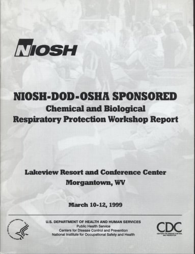 Book Niosh Dod-osha Sponsored Chemical And Biological Respiratory Protection Workshop Report free
