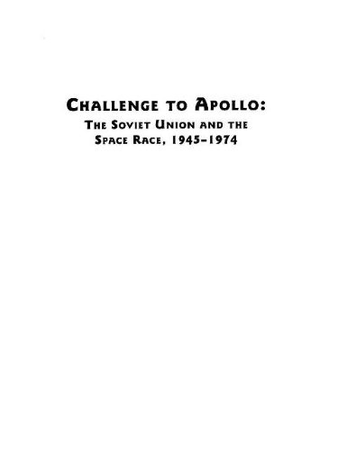 Book Challenge to Apollo:  The Soviet Union and the Space Race, 1945-1974 free