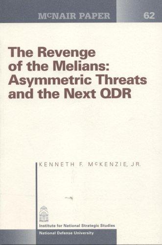 Book Revenge Of The Melians: Asymmetric Threats And The Next Qdr (mcnair Papers) free
