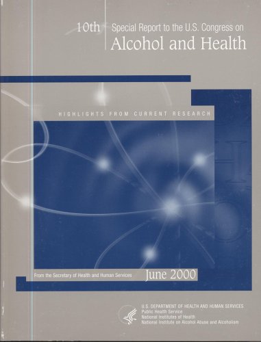 Book 10th Special Report to the U.S. Congress on Alcohol and Health: Highlights From Current Research free