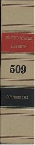 Book United States Reports, Volume 509: Cases Adjudged In The Supreme Court At October Term, 1992, June 18 Through October 1, 1993, Together With Opinion ... Treatments And Prevention Programs Survey) free
