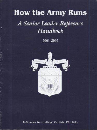 Book How The Army Runs: A Senior Leader Reference Handbook, 2001-2002 free
