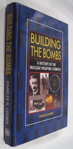 Book Building The Bombs: History Of The Nuclear Weapons Complex free