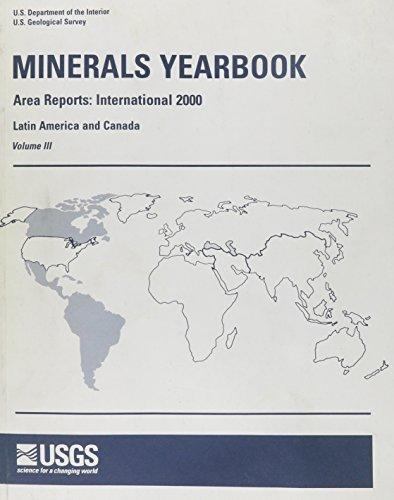 Book Minerals Yearbook, 2000, V. 3, Area Reports, International, Latin America And Canada (minerals Yearbook Volume 3: International Mineral Industries Of Latin America And Canada) free
