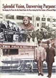 Book Splendid Vision, Unswerving Purpose: Developing Air Power for the United States Air Force During the First Century of Powered Flight free