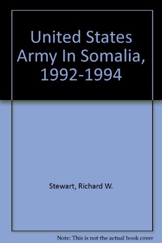 Book The United States Army in Somalia, 1992-1994 free