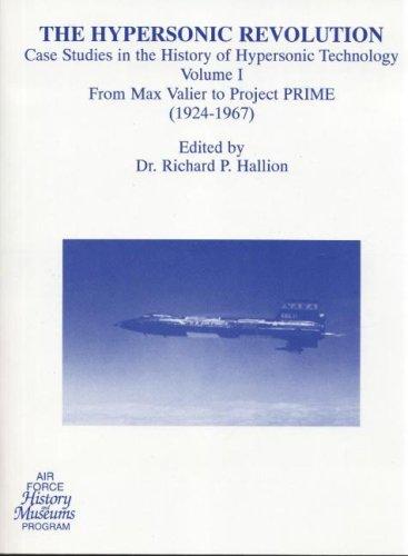 Book The Hypersonic Revolution: Case Studies in the History of Hypersonic Technology, V. 1-3 free