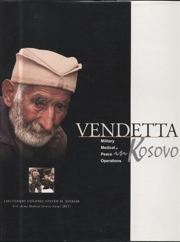 Book Vendetta: Military Medical Peace Operations In Kosovo free Book Vendetta: Military Medical Peace Operations In Kosovo free