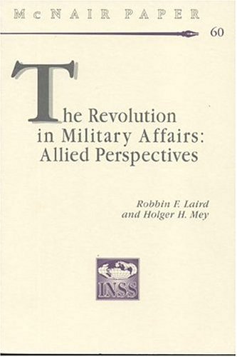 Book The Revolution In Military Affairs: Allied Perspectives (mcnair Papers) free