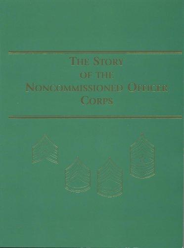 Book The Story of the Noncommissioned Officer Corps (Paperbound): The Backbone of the Army (Center of Military History Publication) free