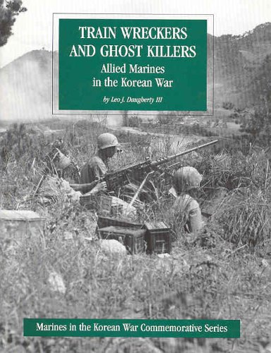 Book Train Wreckers and Ghost Killers: Allied Marines in the Korean War free