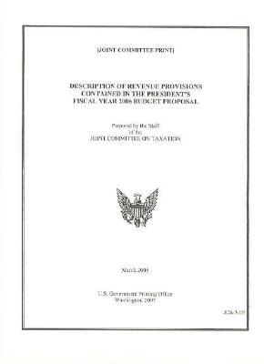 Book Description of Revenue Provisions Contained in the President's Fiscal Year 2006 Budget Proposal free