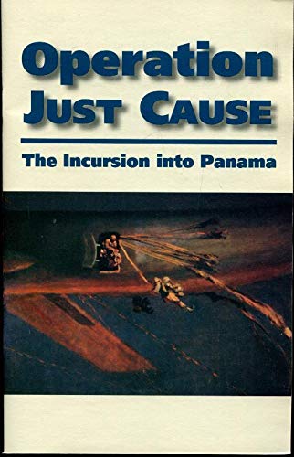 Book Operation Just Cause: The Incursion Into Panama free