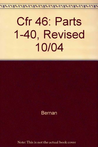 Book Code of Federal Regulations, Title 46, Shipping, Pt. 1-40, Revised as of October 1, 2004 free