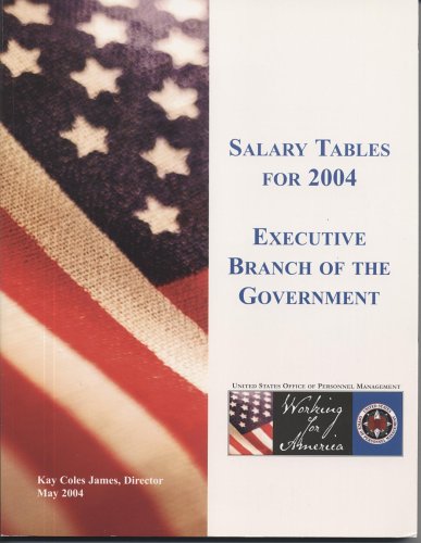 Book Salary Tables For The Executive Branch Of The Government: 2004 free