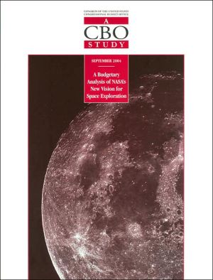 Book A Budgetary Analysis of NASA's New Vision for Space Exploration (CBO Study) free