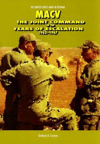 Book Macv: The Joint Command In The Years Of Escalation, 1962-1967 (hardcover) (united States Army In Vietnam) free