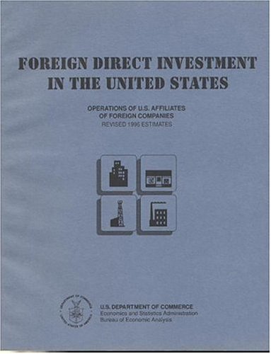 Book Foreign Direct Investment In The United States: Operations Of United States Affiliates Of Foreign Companies, Revised 1996 Estimates free