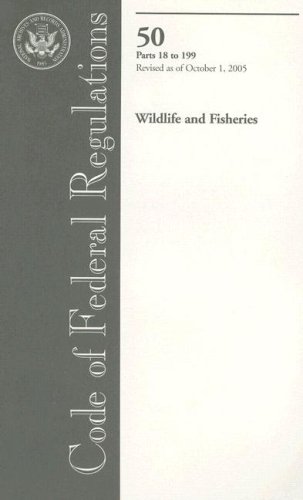 Book Code Of Federal Regulations, Title 50, Wildlife And Fisheries, Pt. 17 (sec. 17.99(i) - End And Sec. 17.100-end), Revised As Of October 1, 2005 free