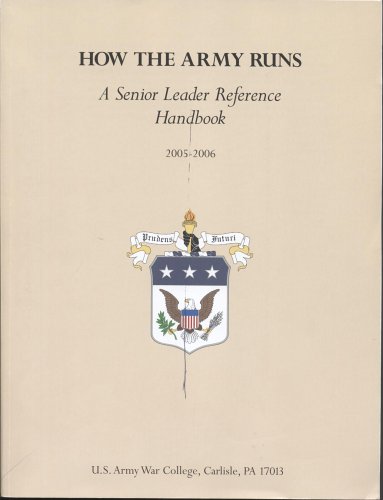 Book How the Army Runs: A Senior Leader Reference Handbook 2005-2006 free