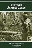 Book The War Against Japan (United States Army in World War II Pictorial Record) free