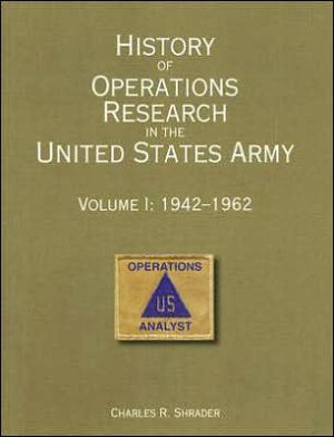 Book History of Operations Research in the United States Army, V. 1, 1942-1962 free
