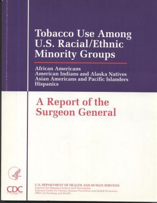 Book Tobacco Use Among United States Racial/ethnic Minority Groups: African Americans; American Indians And Alaska Natives; Asian Americans And Pacific ... Hispanics:: A Report Of The Surgeon General free