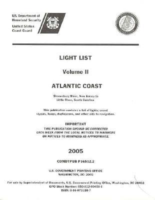 Book Light List: Atlantic Coast, Ocean City Inlet, Md To Little River, Sc 2005 free