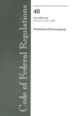 Book Code Of Federal Regulations 40 Parts 400 To 424 Protection Of Environment free