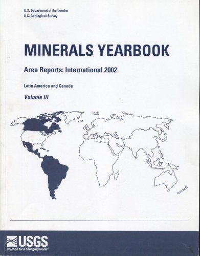 Book Minerals Yearbook, 2002, V. 3, Area Reports, International, Latin America And Canada (minerals Yearbook Volume 3: International Mineral Industries Of Latin America And Canada) free