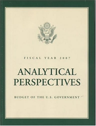 Book Analytical Perspectives: Budget Of The United States Government, Fiscal Year 2007 free