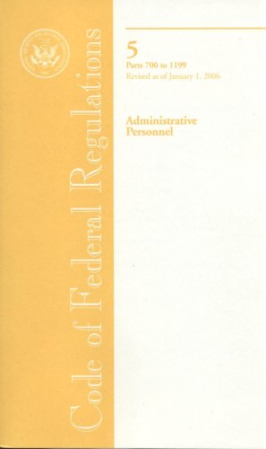 Book Code Of Federal Regulations, Title 5, Administrative Personnel, Pt. 700-1199, Revised As Of January 1, 2006 free