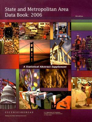Book State and Metropolitan Area Data Book 2006: A Statistical Abstract Supplement (State & Metropolitan Area Data Book) free