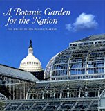 Book A Botanic Garden for the Nation: The United States Botanic Garden free