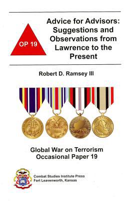 Book Advice for Advisors: Suggestions and Observations from Lawrence to the Present (Global War on Terrorism Occasional Paper) free