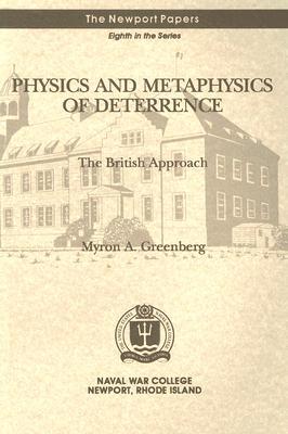Book Physics And Metaphysics Of Deterrence: The British Approach (newport Paper) free