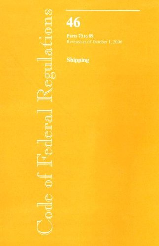 Book Code Of Federal Regulations, Title 46, Shipping, Pt. 70-89, Revised As Of October 1, 2006 free