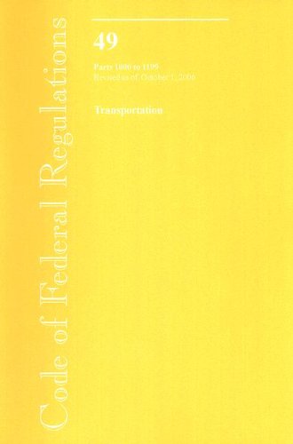 Book Code Of Federal Regulations, Title 49, Transportation, Pt. 1000-1199, Revised As Of October 1, 2006 free
