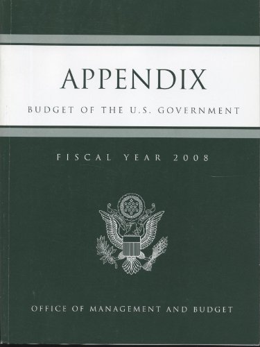 Book Appendix, Budget of the United States Government, Fiscal Year 2008 free