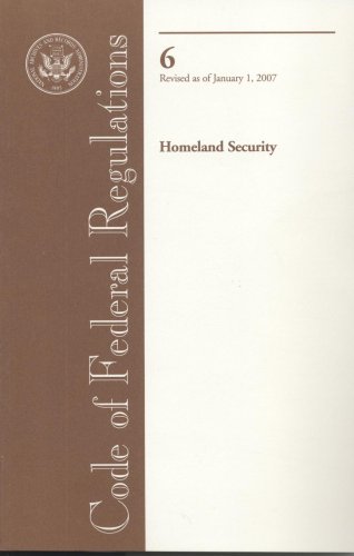 Book Code Of Federal Regulations, Title 6, Homeland Security, Revised As Of January 1, 2007 free