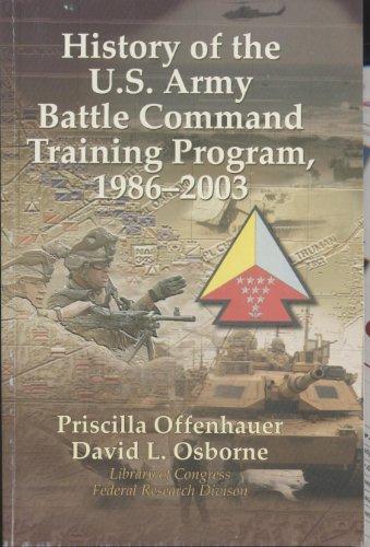Book The History of the U.S. Army Battle Command Training Program, 1986-2003 free