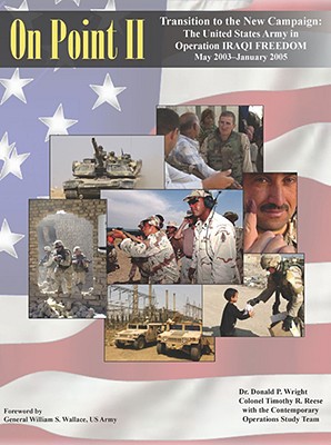 Book On Point II: Transition to the New Campaign: The United States Army in Operation IRAQI FREEDOM, May 2003-January 2005 free