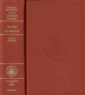 Book Foreign Relations of the United States, 1969-1976, Volume XXXII, SALT I, 1969-1972 free