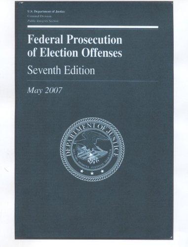Book Federal Prosecution Of Election Offenses free