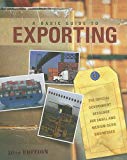 Book A Basic Guide to Exporting: The Official Government Resource for Small and Medium-Sized Businesses free