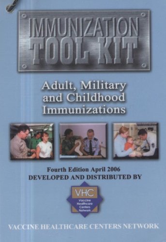 Book Immunization Tool Kit: Adult, Military And Childhood Immunizations free