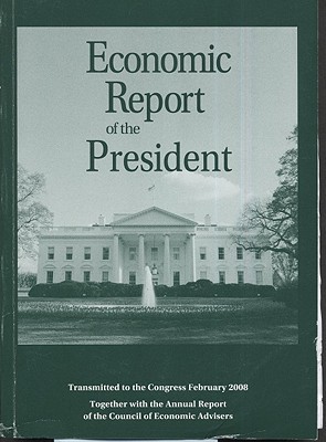 Book Economic Report Of The President, 2008 free
