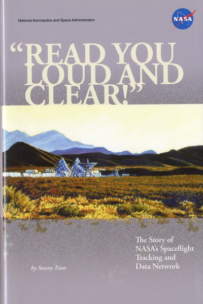 Book Read You Loud and Clear: The Story of NASA's Spaceflight Tracking and Data Network (NASA History) free